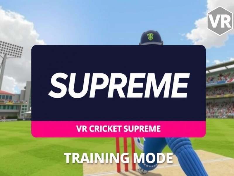 VR Cricket Supreme Training Mode